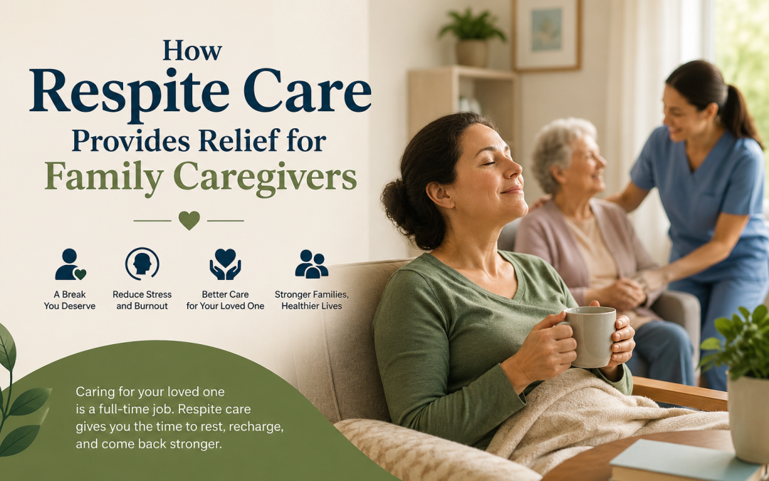 How Respite Care Provides Relief for Family Caregivers